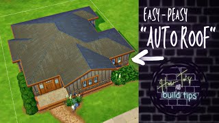 How to Quickly and Easily quotAutoRoofquot Your Builds  Sims 4 Roofing Tutorial [upl. by Dennie814]