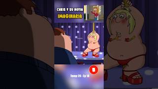 🔴 CHRIS Y SU NOVIA IMAGINARIA FINAL padredefamilia familyguy chrisgriffin [upl. by Ogir]