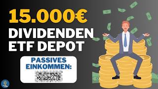 So viel DIVIDENDE zahlt mein 15000€ Dividenden ETF Depot  Dividendenstrategie [upl. by Ridan]