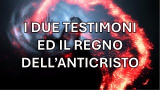 Apocalisse 6 I Due Testimoni e il Regno dellAnticristo Spiegati [upl. by Nilyac]