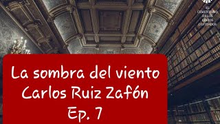 Audiolibro  La sombra del viento  Carlos Ruiz Zafón  Ep 7 [upl. by Anneliese]