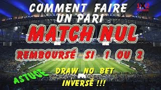 Comment faire un pari sportif Draw No Bet match Nul remboursé si 1 ou 2 [upl. by Avehstab]