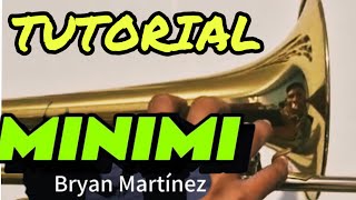 MINIMÍ  TROMBÓN  Tutorial completo  Bryan Martínez [upl. by Naik]