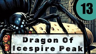 Dragon of Icespire Peak  DampD  Ep 13 [upl. by Atauqal]