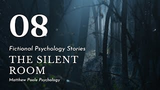 The Silent Room Fictional Psychology Stories Series  MP Psychology [upl. by Rima]