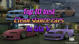 Top 10 best clean stance cars in Gta V online [upl. by Aikehs]