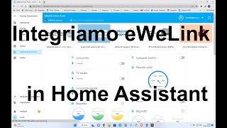 Integriamo lecosistema eWeLink in Home Assistant [upl. by Ahtanamas367]