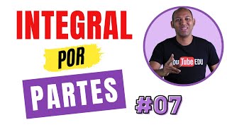 Integração por Partes Integral por parte Detalhado [upl. by Acceb]