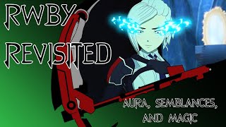 RWBY Revisited Aura Semblances and Magic [upl. by Assilaj]