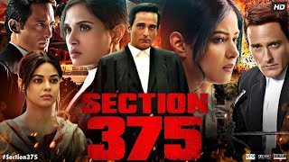 Section 375 Full Movie  Akshaye Khanna Richa Chadha Tarun Saluja  Facts amp Review [upl. by Idden]