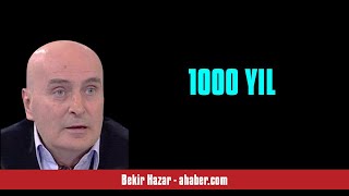 BEKİR HAZAR 1000 YIL  SESLİ MAKALE DİNLE [upl. by Ttelrahc229]