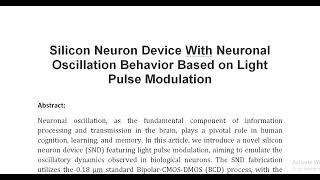 Silicon Neuron Device With Neuronal Oscillation Behavior Based on Light Pulse Modulation [upl. by Ailb]