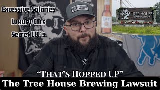 The Tree House Brewing Company Lawsuit  Craft Beer Review [upl. by Hallee593]