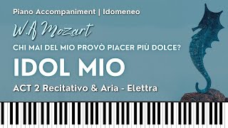 Mozarts quotIdomeneoquot Nr 13 Elettras Recitative and Aria quotIdol Mioquot Piano Accompaniment [upl. by Kcirej720]