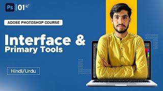 Photoshop Day 1 Basic Interface amp Primary Tools  UrduHindi Tutorial [upl. by Nsaj]