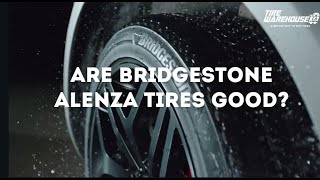 Are Bridgestone Alenza Tires Good [upl. by Brandwein]