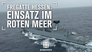 Fregatte Hessen EUNAVFOR Aspides  Bundeswehr [upl. by Gnahk]