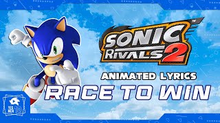 SONIC RIVALS 2 quotRACE TO WINquot ANIMATED LYRICS [upl. by Abagael]