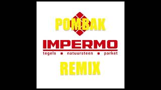 POMBAK  IMPERMO REMIX [upl. by Mordy]