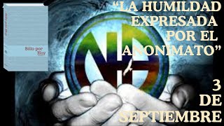 Reflexión Diaria NARCOTICOS ANONIMOS 3 de Septiembre [upl. by Areehs]