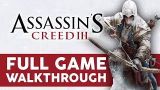 Assassins Creed 3  Full Game Walkthrough [upl. by Aiyekal]