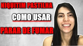 NIQUITIN PASTILHA COMO USAR E PARAR DE FUMAR [upl. by Ecidnacal329]