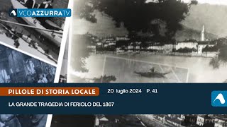 La grande tragedia di Feriolo del 1867  Pillole di storia locale p41 [upl. by Yenahs531]