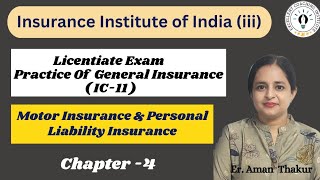 Practice of General InsuranceIC 11 Chap4 l Motor amp Personal Liability Insurance  Licentiate Exam [upl. by Nawram939]