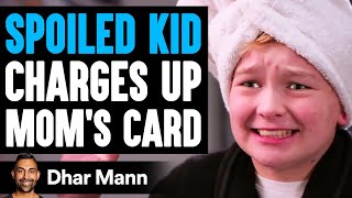 SPOILED KID Charges Up MOMS CARD He Lives To Regret It  Dhar Mann [upl. by Noivert]