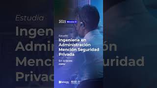 Ingeniería en Administración Mención Seguridad Privada en Iplacex [upl. by Innavoeg]