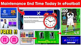 Maintenance End Time Today In eFootball 2024  Pes Server Maintenance End Time Today 🔔 [upl. by Wilhelm]