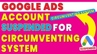 google ads account suspended for circumventing systems [upl. by Leola]