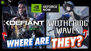 XDEFIANT Wuthering Waves Are they COMING  GeForce Now News Update [upl. by Dickey]