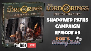 LOTR Journeys in MiddleEarth Shadowed Paths Ep 5 [upl. by Yhtimit]