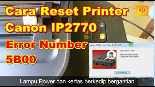 Cara Reset Printer Canon IP2770 Error Number 5B00 Lampu Power Dan Kertas Berkedip Bergantian [upl. by Elman]