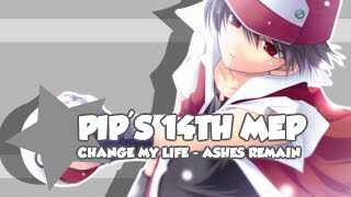 ＰＩＰ ＭＥＰ１４  Change My Life [upl. by Aminta]