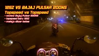 Battle Top Speed 125Z VS Bajaj Pulsar 200NS  Aji VAS [upl. by Darrin567]