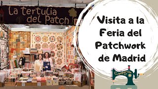 Visita a la Feria del Patchwork de Madrid [upl. by Ardene196]