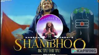 Shambhoo Ik Tu Hi Tu  Hansraj Raghuwanshi  Official Video  hansraj raghuwanshi latest song [upl. by Tnecniv351]