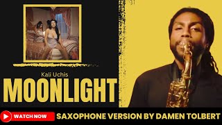 Moonlight  Kali Uchis Damen Tolbert saxophone cover [upl. by Noled]