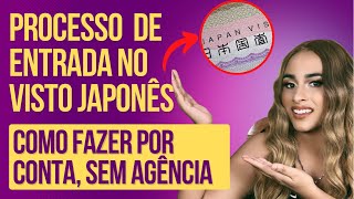 COMO DAR ENTRADA NO VISTO JAPONÊSCOMO PREENCHER O FORMULÁRIO DO VISTO [upl. by Wesla18]