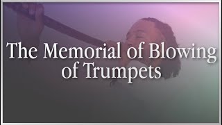 The Memorial of Blowing of Trumpets  2024 [upl. by Gaal354]