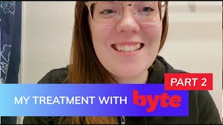 Byte Review  PART 2  Byte Clear Aligners Treatment Progress  Honest Review [upl. by Zandt]