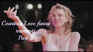 COURTNEY LOVE FUNNY MOMENTS PART 2 [upl. by Elden779]