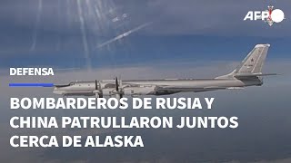 Bombarderos de Rusia y China patrullaron juntos cerca de Alaska  AFP [upl. by Drolyag]