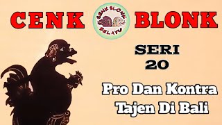 Wayang Cenk Blonk Seri 20 Pro Dan Kontra Tajen Di Bali [upl. by Metcalf318]