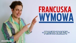 Wymowa francuska proste zasady [upl. by Ahseele]