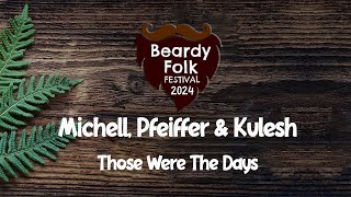 Michell Pfeiffer amp Kulesh  Those Were The Days Live at Beardy Folk Festival 2024 [upl. by Gui341]