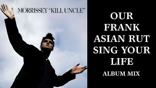 Morrissey  Our Frank  Asian Rut  Sing Your Life Album Mix [upl. by Avigdor]