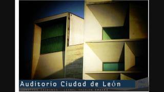 AUDITORIO CIUDAD DE LEÓN  MANSILLA  TUÑON  UCV  FAU  UDE  CHIRINOS  THIELEN [upl. by Pietra]